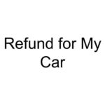 Refund for My Car