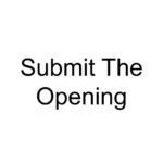 Submit The Opening