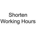 Shorten Working Hours