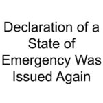 Declaration of a State of Emergency Was Issued Again