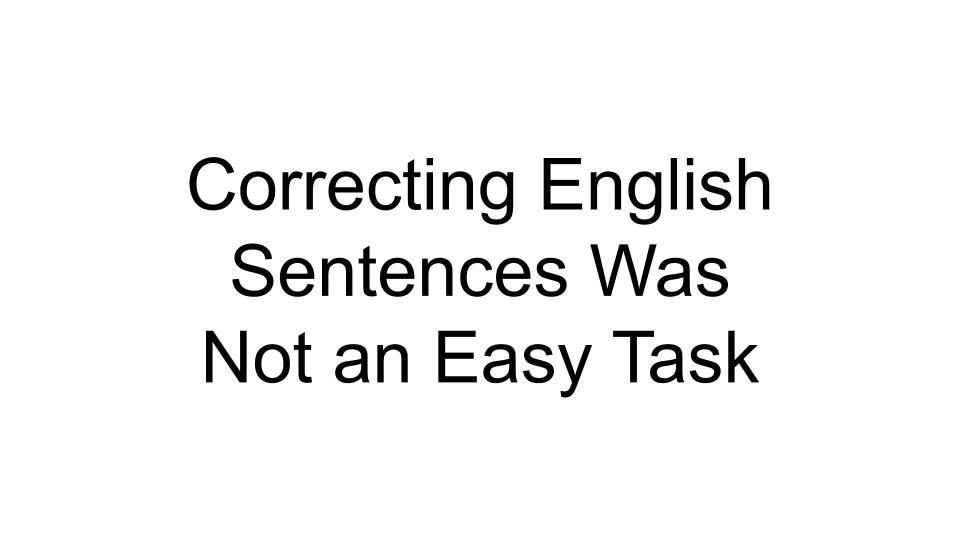 correcting-english-sentences-was-not-an-easy-task