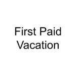 First Paid Vacation