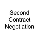 Second Contract Negotiation