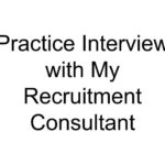 Practice Interview with My Recruitment Consultant