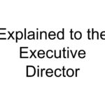 Explained to the Executive Director