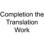 Completion the Translation Work