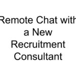 Remote Chat with a New Recruitment Consultant