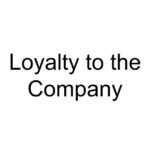 Loyalty to the Company