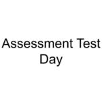 Assessment Test Day