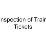 Inspection of Train Tickets