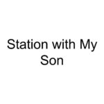 Station with My Son