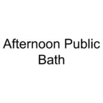 Afternoon Public Bath