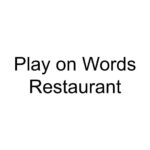 Play on Words Restaurant