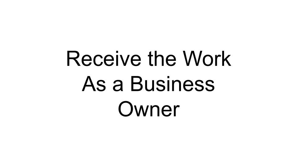 receive-the-work-as-a-business-owner