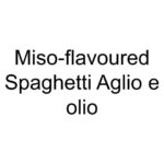 Miso-flavoured Spaghetti Aglio e olio