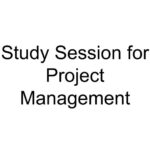 Study Session for Project Management