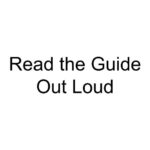 Read the Guide Out Loud