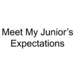 Meet My Junior’s Expectations