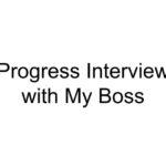 Progress Interview with My Boss