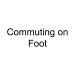 Commuting on Foot