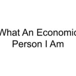 What An Economic Person I Am