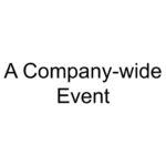 A Company-wide Event