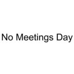 No Meetings Day