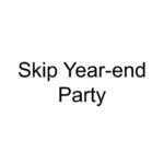 Skip Year-end Party