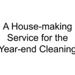 A House-making Service for the Year-end Cleaning