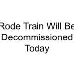 Rode Train Will Be Decommissioned Today