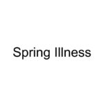 Spring Illness