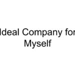 Ideal Company for Myself