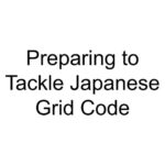 Preparing to Tackle Japanese Grid Code