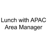 Lunch with APAC Area Manager