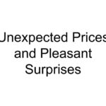 Unexpected Prices and Pleasant Surprises