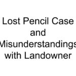 Lost Pencil Case and Misunderstandings with Landowner