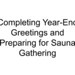 Completing Year-End Greetings and Preparing for Sauna Gathering