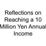 Reflections on Reaching a 10 Million Yen Annual Income