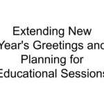 Extending New Year’s Greetings and Planning for Educational Sessions