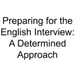 Preparing for the English Interview: A Determined Approach