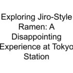 Exploring Jiro-Style Ramen: A Disappointing Experience at Tokyo Station