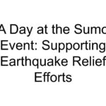 A Day at the Sumo Event: Supporting Earthquake Relief Efforts