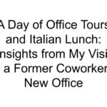 A Day of Office Tours and Italian Lunch: Insights from My Visit to a Former Coworker’s New Office