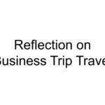 Reflection on Business Trip Travel