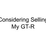 Considering Selling My GT-R