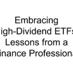 Embracing High-Dividend ETFs: Lessons from a Finance Professional