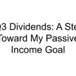 Q3 Dividends: A Step Toward My Passive Income Goal