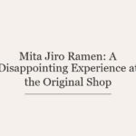 Mita Jiro Ramen: A Disappointing Experience at the Original Shop