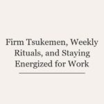 Firm Tsukemen, Weekly Rituals, and Staying Energized for Work