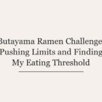 Butayama Ramen Challenge: Pushing Limits and Finding My Eating Threshold